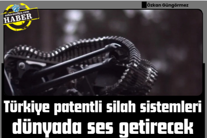 Türkiye patentli silah sistemleri dünyada ses getirecek