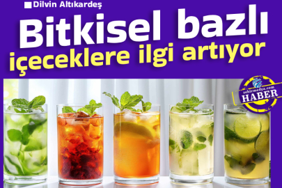 Bitkisel bazlı içeceklere ilgi artıyor
