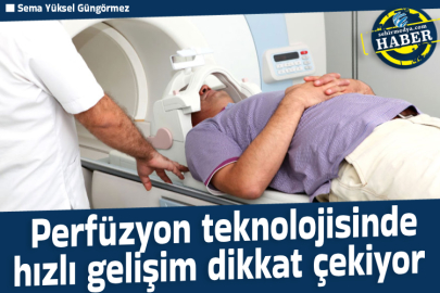 Perfüzyon teknolojisinde hızlı gelişim dikkat çekiyor