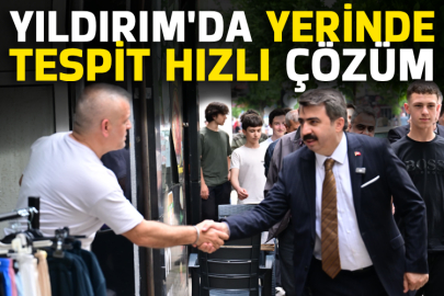 Yıldırım'da yerinde tespit hızlı çözüm