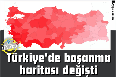 Türkiye'de boşanma haritası değişti