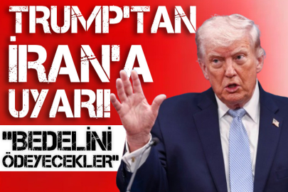 Trump’tan İran’a uyarı! ''Bedelini ödeyecekler"