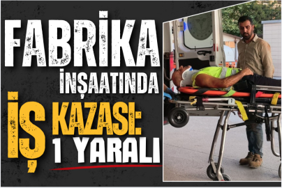 Fabrika inşaatında iş kazası: 1 yaralı