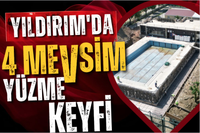 Yıldırım'da 4 mevsim yüzme keyfi