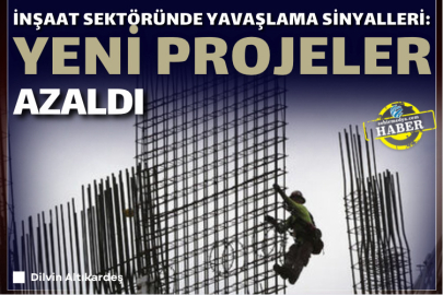 İnşaat Sektöründe Yavaşlama Sinyalleri: Yeni Projeler Azaldı
