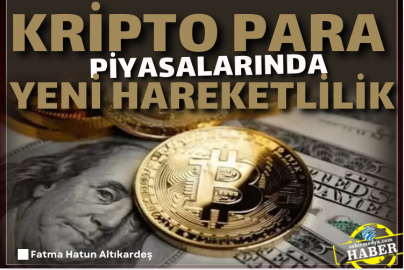 Kripto Para Piyasalarında Yeni Hareketlilik