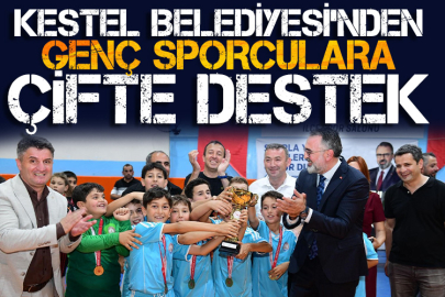 Kestel Belediyesi’nden genç sporculara çifte destek
