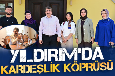 Yıldırım’da kardeşlik köprüsü