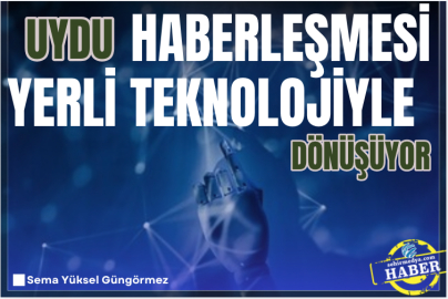 Uydu haberleşmesi yerli teknolojiyle dönüşüyor