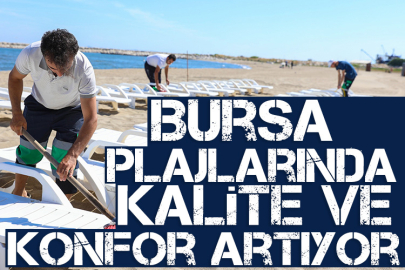 Bursa plajlarında kalite ve konfor artıyor