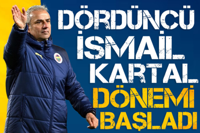 Fenerbahçe'de 4. İsmail Kartal dönemi