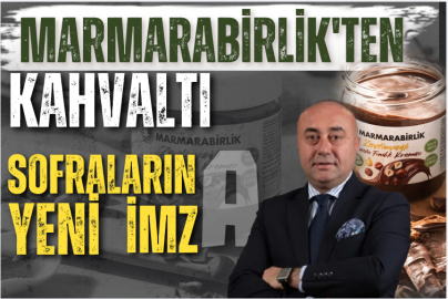 Marmarabirlik'ten kahvaltı sofralarına yeni imza