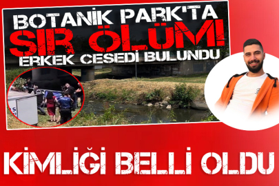 Parkta cesedi bulunan şahsın kimliği belli oldu