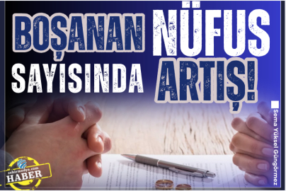 Boşanan nüfus sayısında artış!