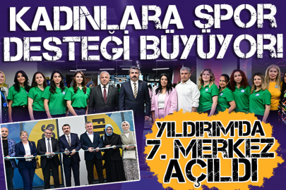 Kadınlara spor desteği büyüyor! Yıldırım’da 7. merkez açıldı