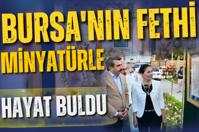 Bursa'nın fethi minyatürle hayat buldu