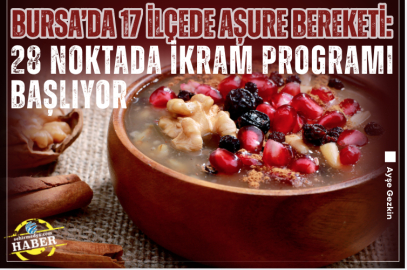 Bursa’da 17 ilçede aşure bereketi: 28 noktada ikram programı başlıyor