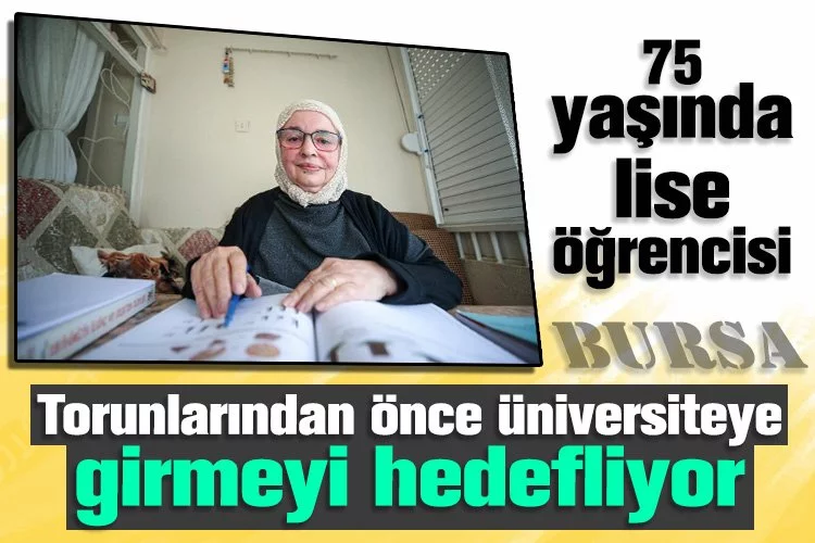 Bursa'da 75 yaşındaki lise öğrencisi