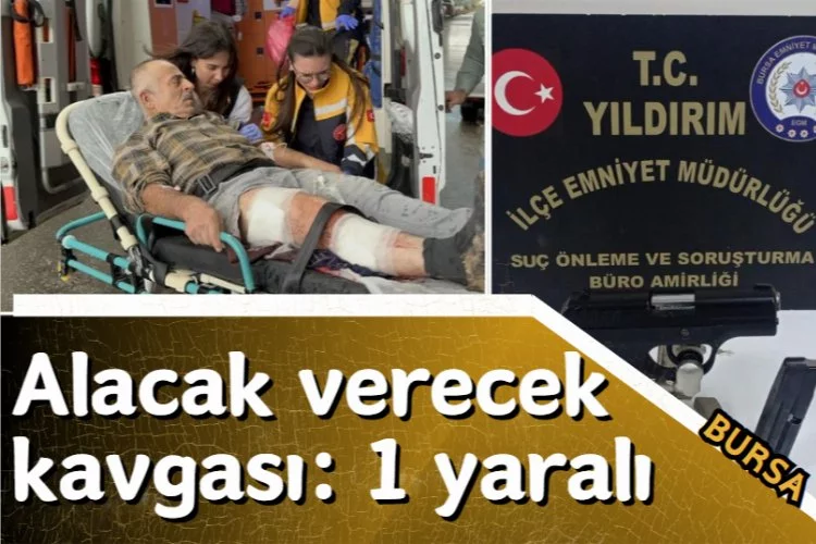 Bursa'da alacak verecek kavgası: 1 yaralı