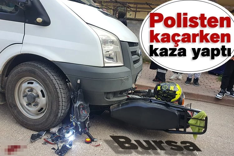 Bursa'da ehliyetsiz motosiklet sürücüsü polisten kaçarken kaza yaptı: 2 yaralı