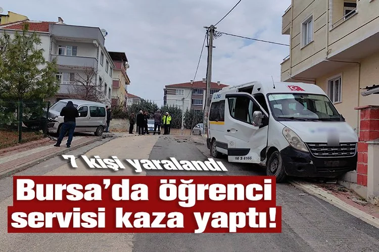 Bursa’da öğrenci servisi kaza yaptı! 7 kişi yaralandı