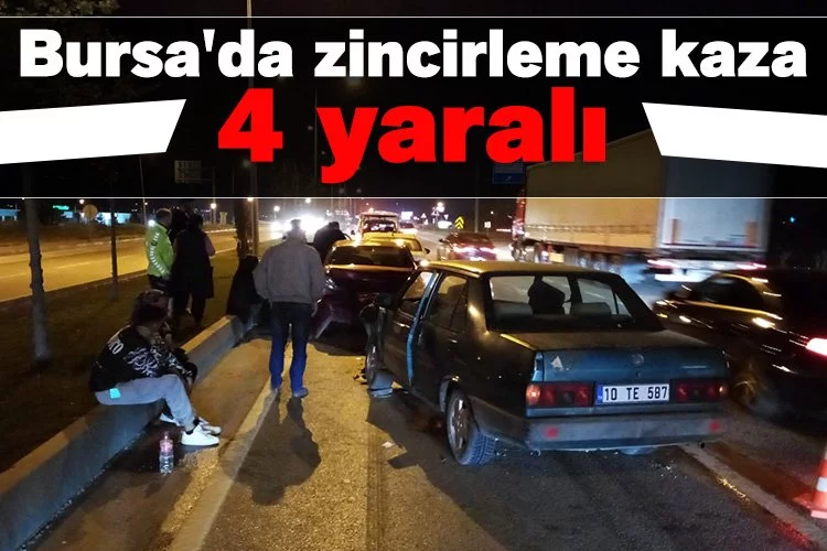 Bursa'da zincirleme kaza: 4 yaralı