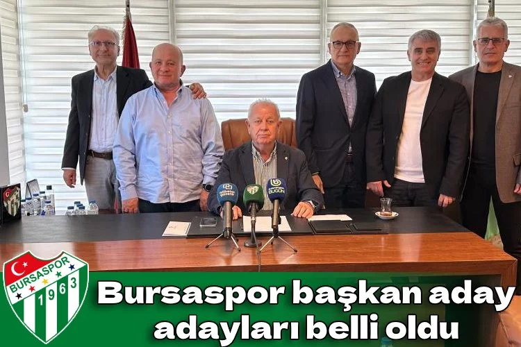 Bursaspor başkan aday adayları belli oldu