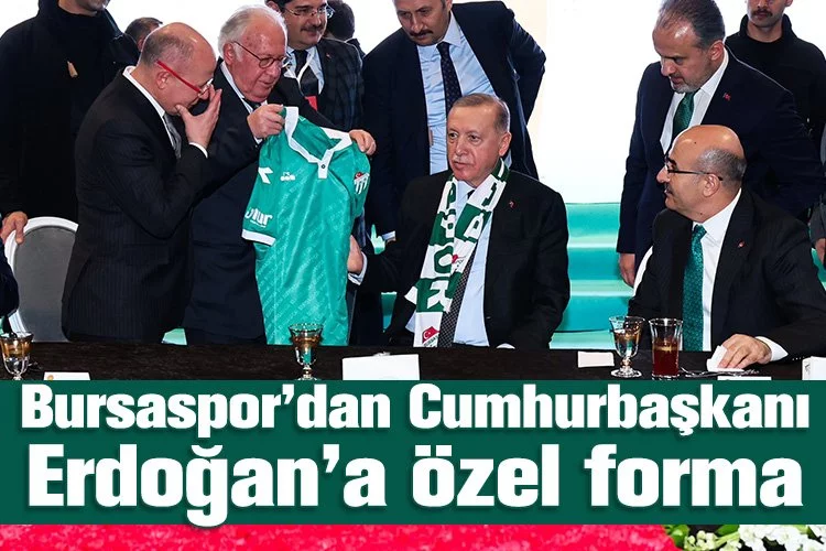 Bursaspor’dan Cumhurbaşkanı Erdoğan’a özel forma