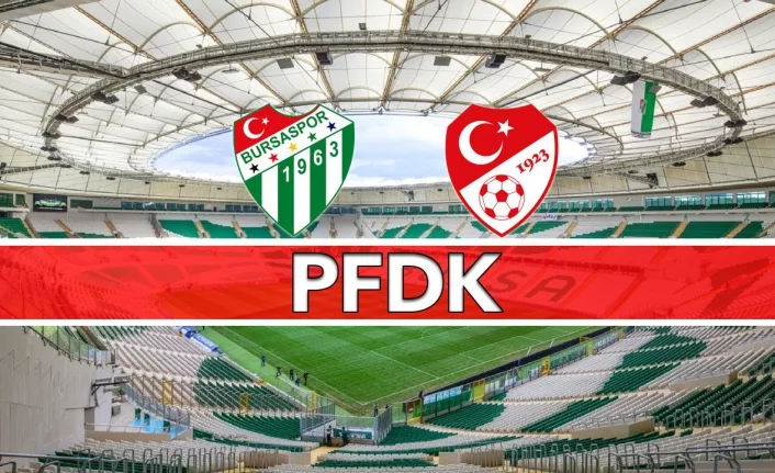 PFDK'dan , Bursaspor’a şok ceza!