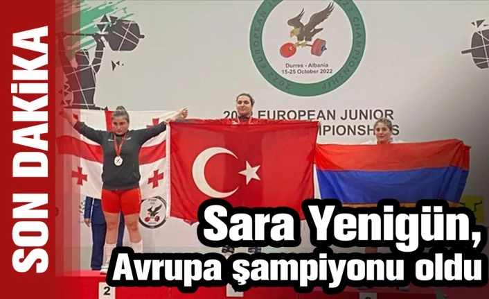 Sara Yenigün, Avrupa şampiyonu oldu