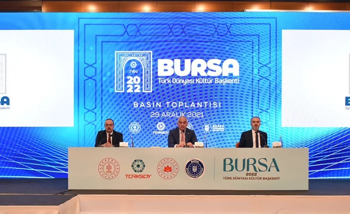 Türk Dünyası Kültür Başkenti Bursa’da, Türklerin şöleni başlıyor: “2022 Bursa’nın yılı olacak”