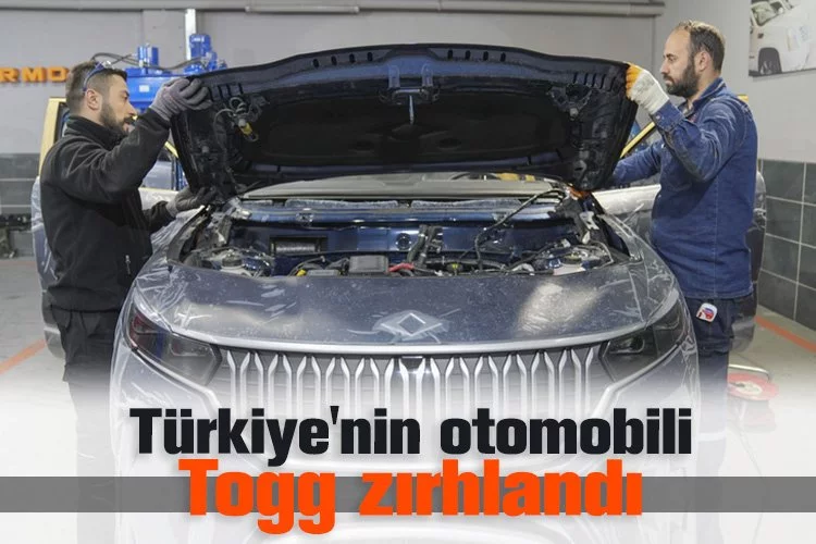 Türkiye'nin otomobili Togg zırhlandı