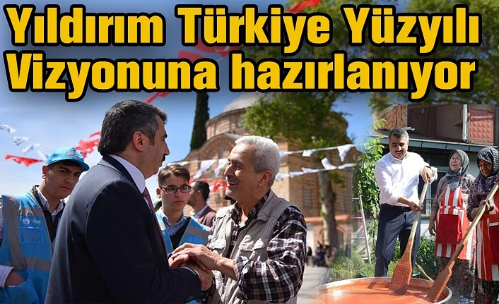 Yıldırım Türkiye Yüzyılı Vizyonuna hazırlanıyor